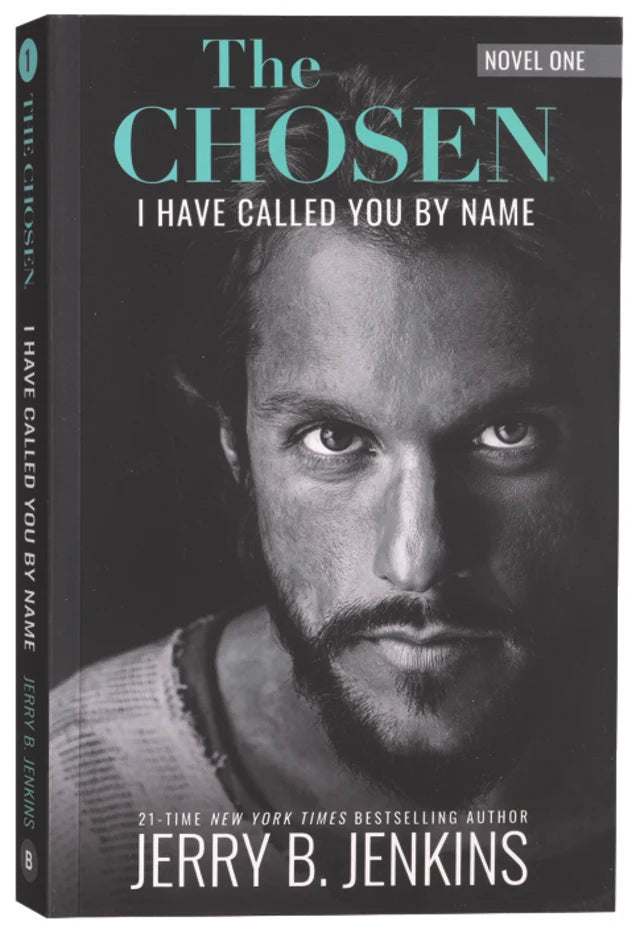 CHSN #01:THE CHOSEN:I HAVE CALLED YOU BY NAME (REVISED & EXPANDED)