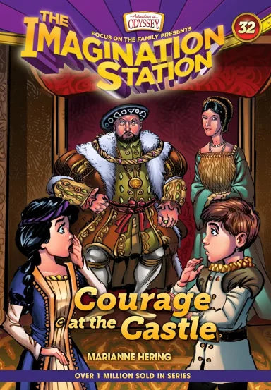 Courage At the Castle (#32 in Adventures In Odyssey Imagination Station (Aio) Series)