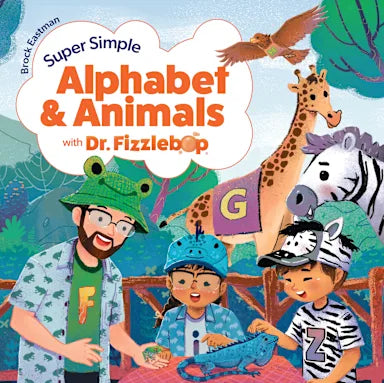 SUPER SIMPLE ALPHABET AND ANIMALS WITH DR. FIZZLEBOP (DR. FIZZLEBOP'S SUPER SIMPLE SCIENCE SERIES)