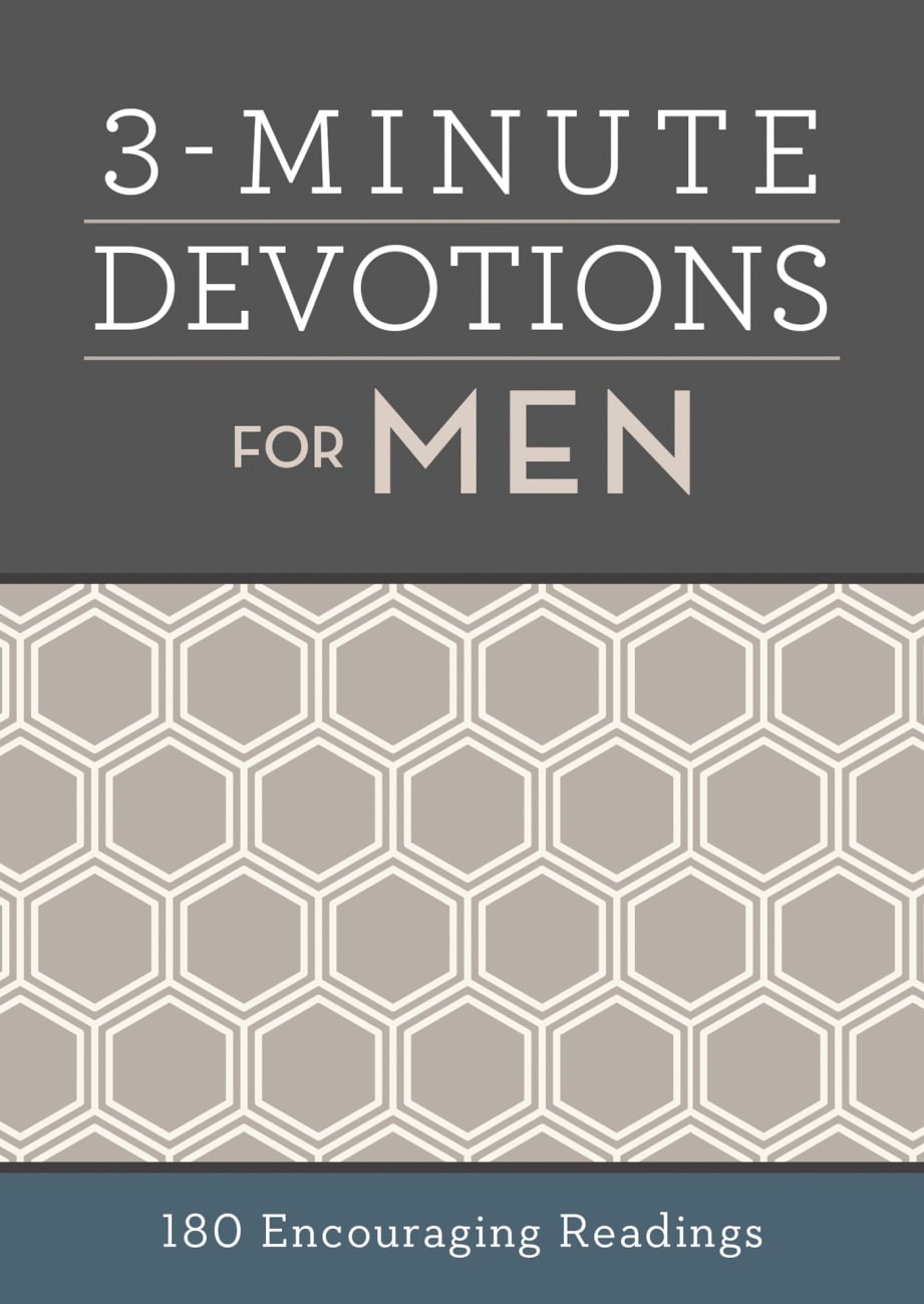 3-MINUTE DEVOTIONS FOR MEN: 180 ENCOURAGING READINGS