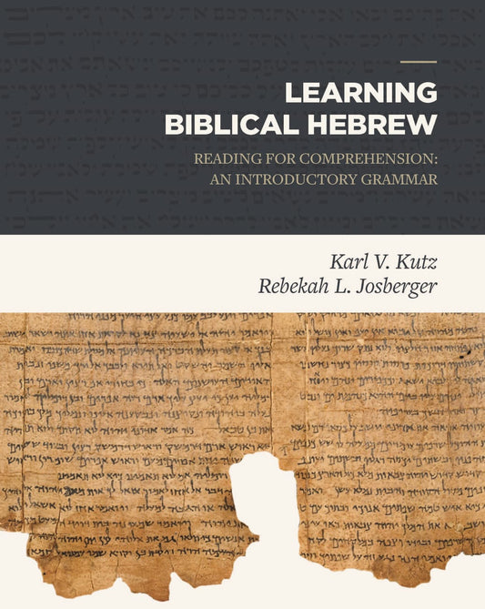 LEARNING BIBLICAL HEBREW: READING FOR COMPREHENSION: AN INTRODUCTORY