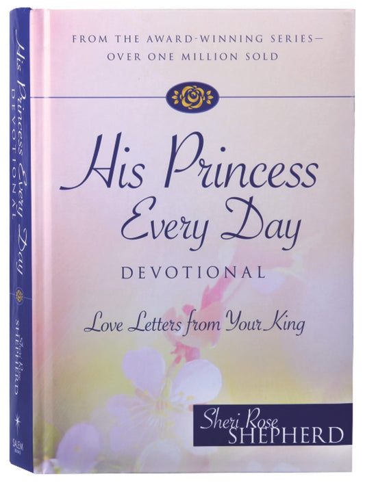HIS PRINCESS EVERY DAY DEVOTIONAL: LOVE LETTERS FROM YOUR KING