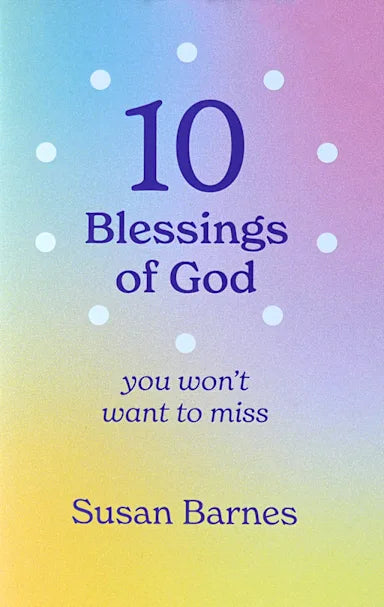 10 BLESSINGS OF GOD: YOU WON'T WANT TO MISS