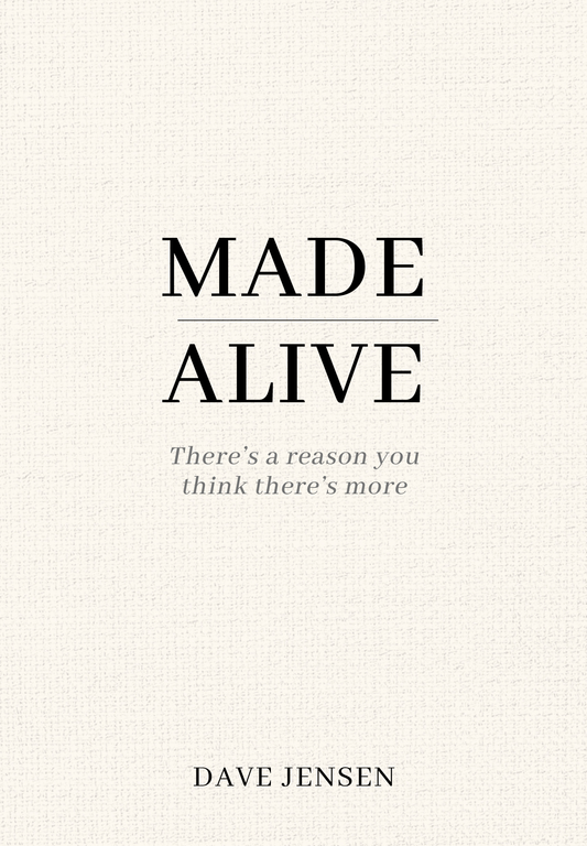 MADE ALIVE: THERES A REASON YOU THINK THERES MORE