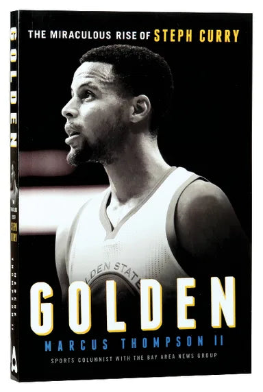 GOLDEN: THE MIRACULOUS RISE OF STEPH CURRY