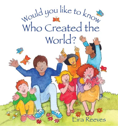 WOULD YOU LIKE TO KNOW WHO CREATED THE WORLD?