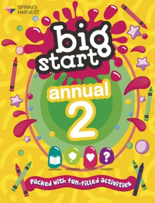 BIG START ANNUAL 2: ACTIVITY BOOK FOR SPRING HARVEST 2024