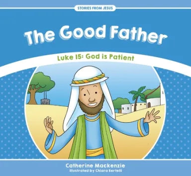 SFJ: GOOD FATHER  THE-LUKE 15 GOD IS PATIENT
