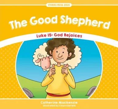 GOOD SHEPHERD  THE - LUKE 15 GOD REJOICES (STORIES FROM JESUS SERIES)