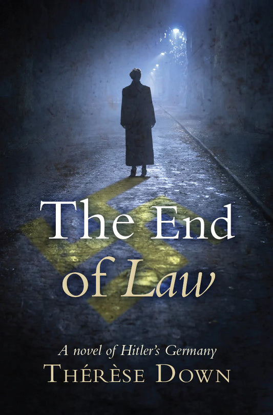 END OF LAW, THE: A NOVEL OF HITLER'S GERMANY