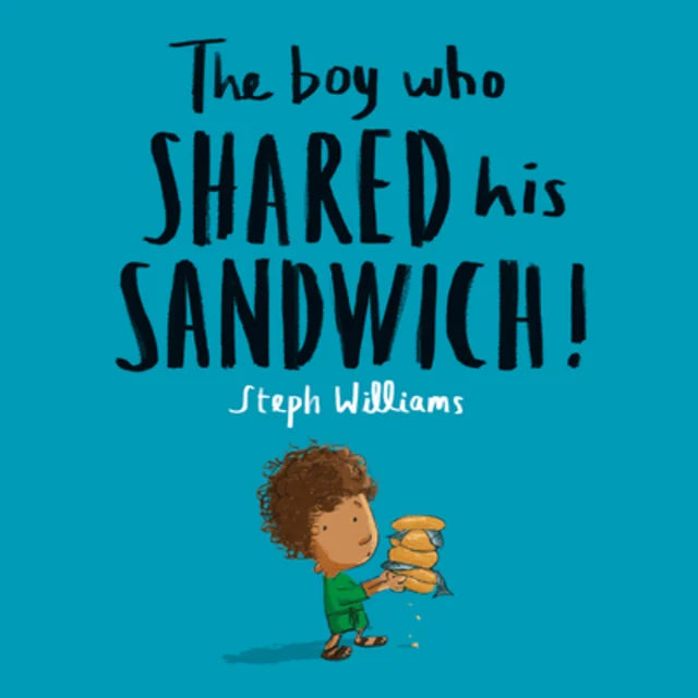 The Boy Who Shared His Sandwich (Little Me, Big God Series)
