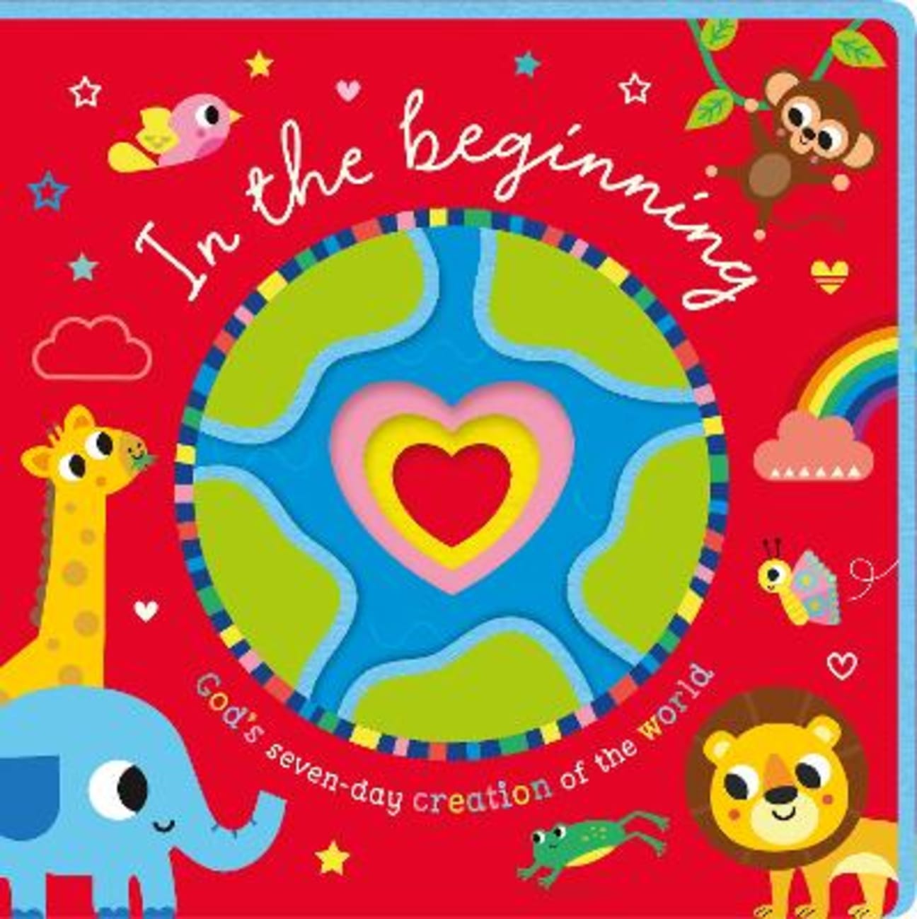 IN THE BEGINNING: GOD'S SEVEN-DAY CREATION OF THE WORLD