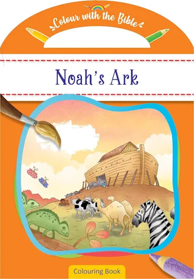 NOAH'S ARK (COLOUR AND CARRY ALONG BIBLE STORIES SERIES)