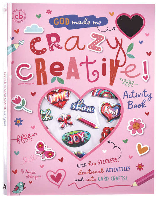 GOD MADE ME CRAZY CREATIVE!