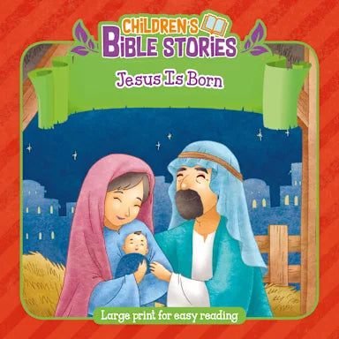 JESUS IS BORN (CHILDREN'S BIBLE STORIES SERIES)