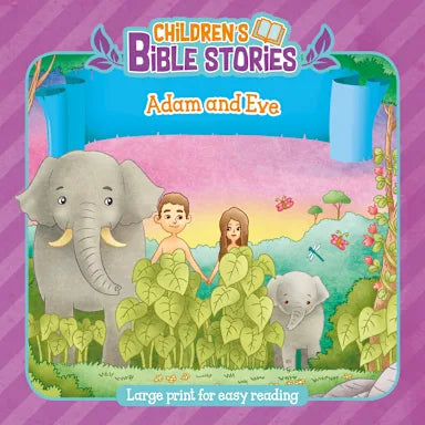 ADAM AND EVE (CHILDREN'S BIBLE STORIES SERIES)