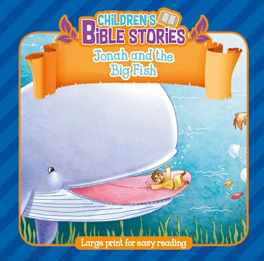 JONAH AND THE HUGE FISH (CHILDREN'S BIBLE STORIES SERIES)