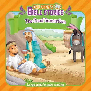 THE GOOD SAMARITAN (CHILDREN'S BIBLE STORIES SERIES)