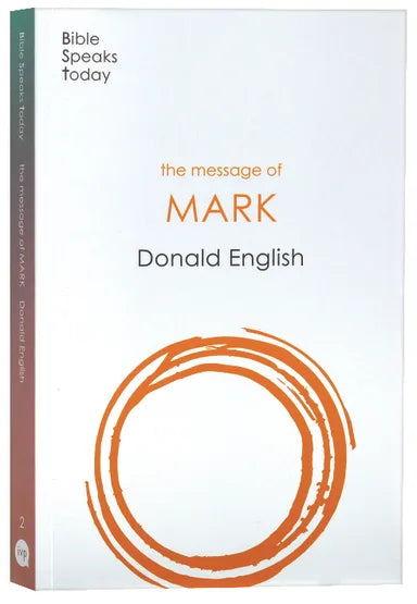 THE MESSAGE OF MARK (2020) (BIBLE SPEAKS TODAY SERIES)