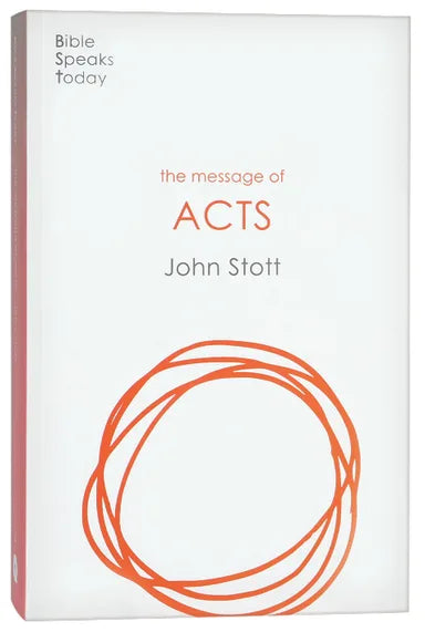 MESSAGE OF ACTS: TO THE ENDS OF THE EARTH (2020) (BIBLE SPEAKS TODAY SERIES)