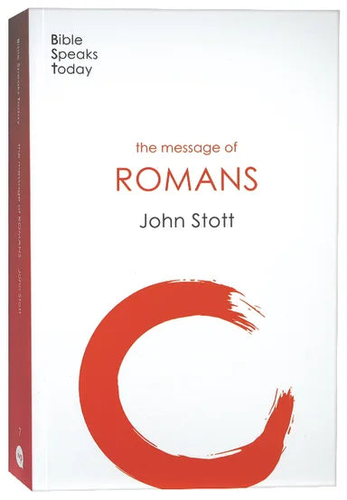 MESSAGE OF ROMANS: GOD'S GOOD NEWS FOR THE WORLD (2020) (BIBLE SPEAKS TODAY SERIES)
