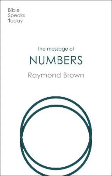 THE MESSAGE OF NUMBERS: JOURNEY TO THE PROMISE LAND (BIBLE SPEAKS TODAY SERIES)