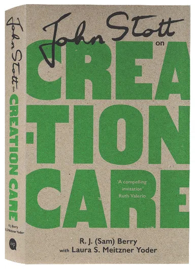 JOHN STOTT ON CREATION CARE