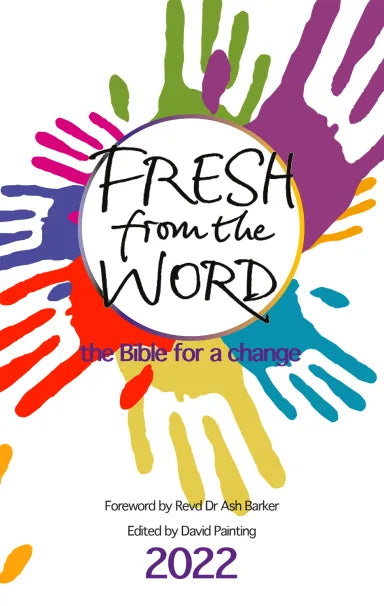 FRESH FROM THE WORD 2022: THE BIBLE FOR A CHANGE