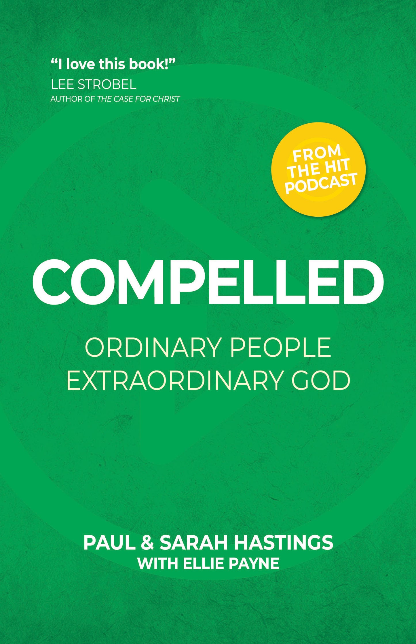 COMPELLED: ORDINARY PEOPLE  EXTRAORDINARY GOD
