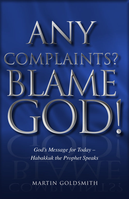 ANY COMPLAINTS? BLAME GOD!