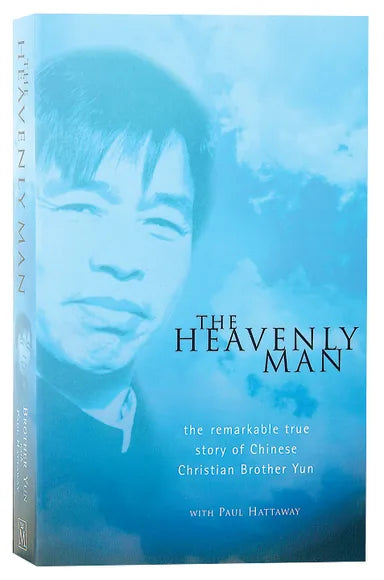 HEAVENLY MAN THE: THE REMARKABLE TRUE STORY OF CHINESE CHRISTIAN BROTHER YUN