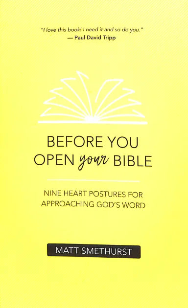 BEFORE YOU OPEN YOUR BIBLE