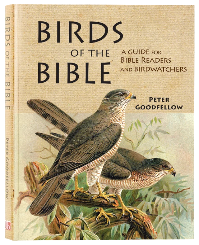 Birds of the Bible: A Guide For Bible Readers and Birdwatchers
