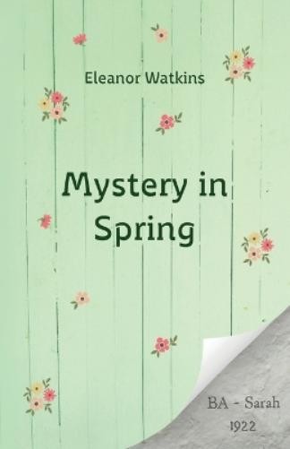 MYSTERY IN SPRING