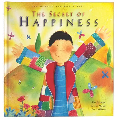 SECRET OF HAPPINESS  THE (SERMON ON THE MOUNT FOR CHILDREN)