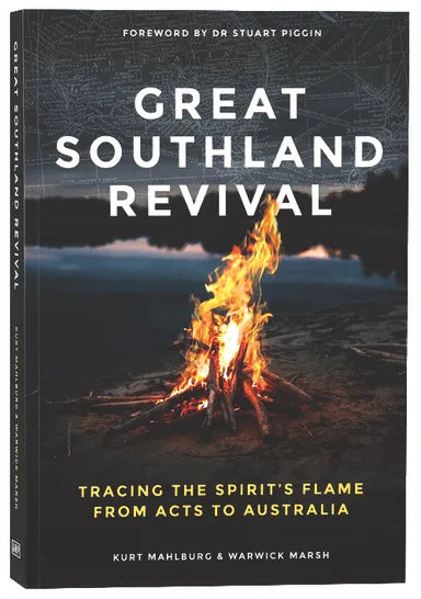 GREAT SOUTHLAND REVIVAL: TRACING THE SPIRIT'S FLAME FROM ACTS TO AUSTRALIA