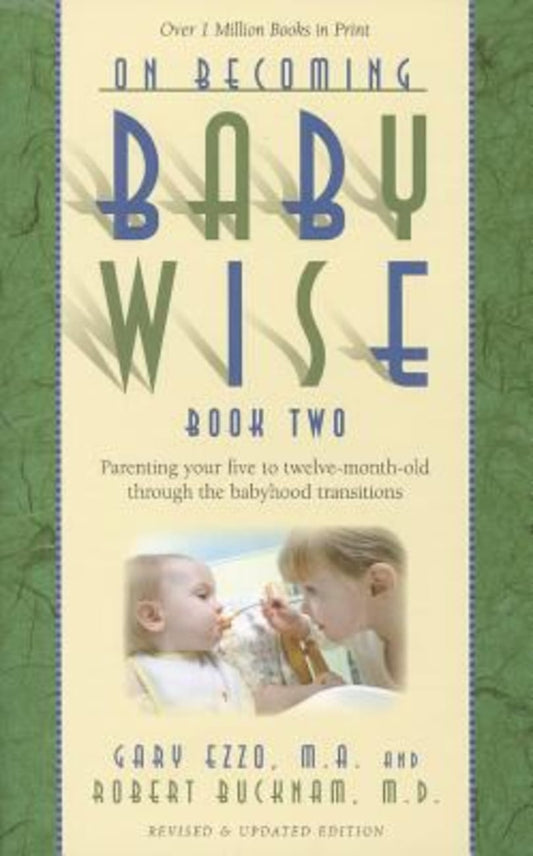 ON BECOMING BABYWISE 2 (2012 REV AND UPDATED ED)