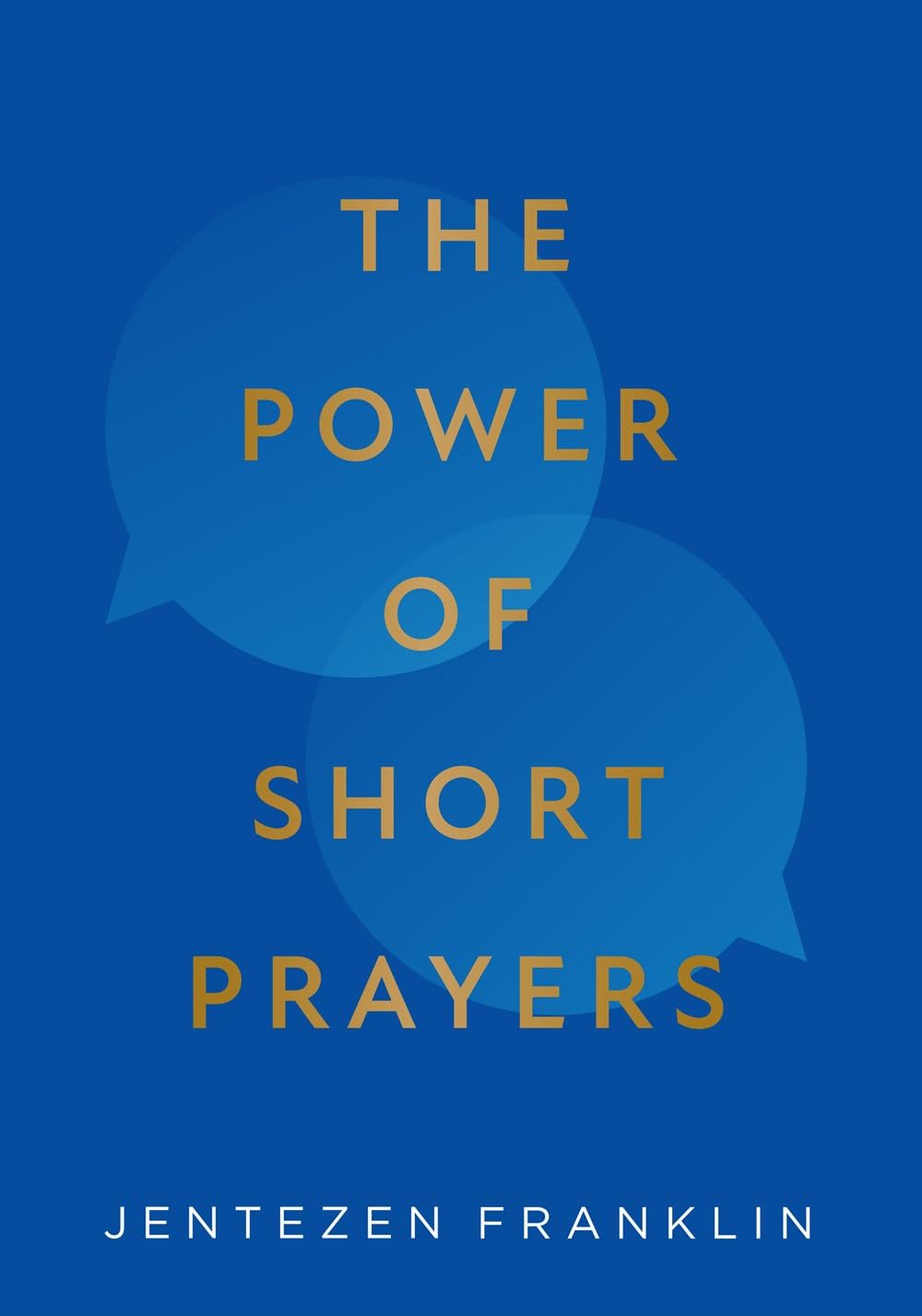 THE POWER OF SHORT PRAYERS