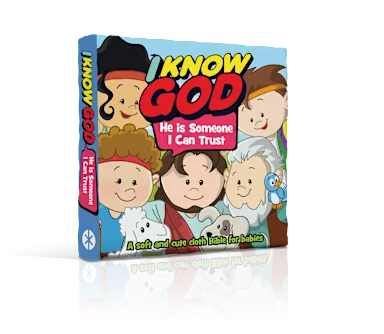 I KNOW GOD: HE IS SOMEONE I CAN TRUST: A SOFT AND CUTE CLOTH BIBLE FOR BABIES