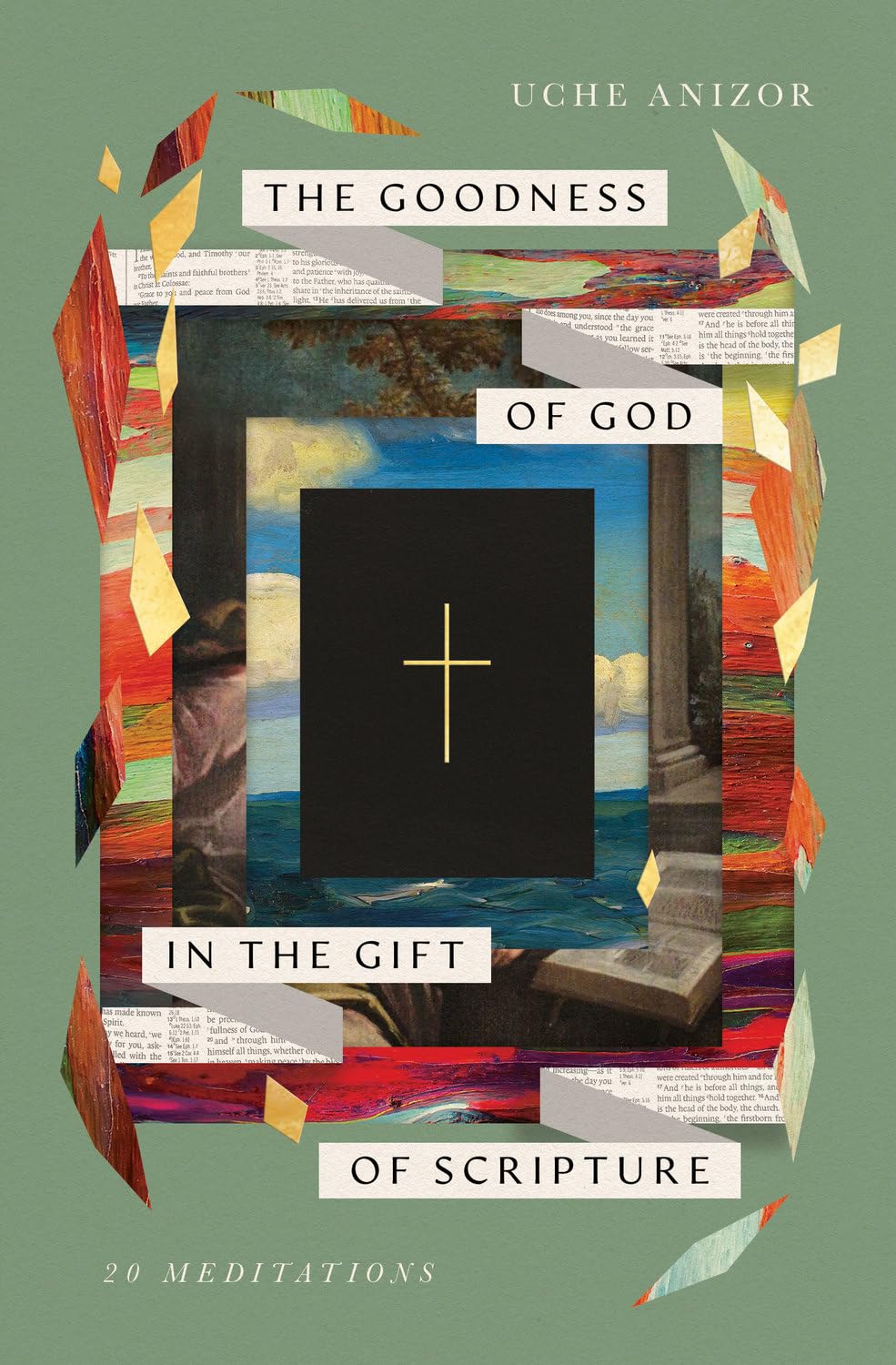 THE GOODNESS OF GOD IN THE GIFT OF SCRIPTURE: 20 MEDITATIONS