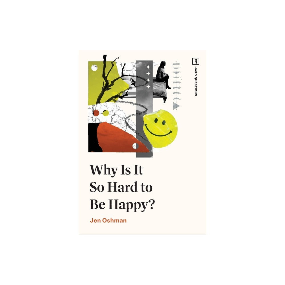 WHY IS IT SO HARD TO BE HAPPY? (TGC HARD QUESTIONS SERIES)