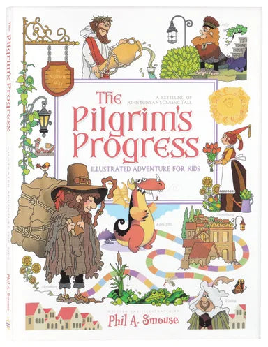 THE PILGRIM'S PROGRESS ILLUSTRATED ADVENTURE FOR KIDS: A RETELLING OF JOHN BUNYAN'S CLASSIC TALE