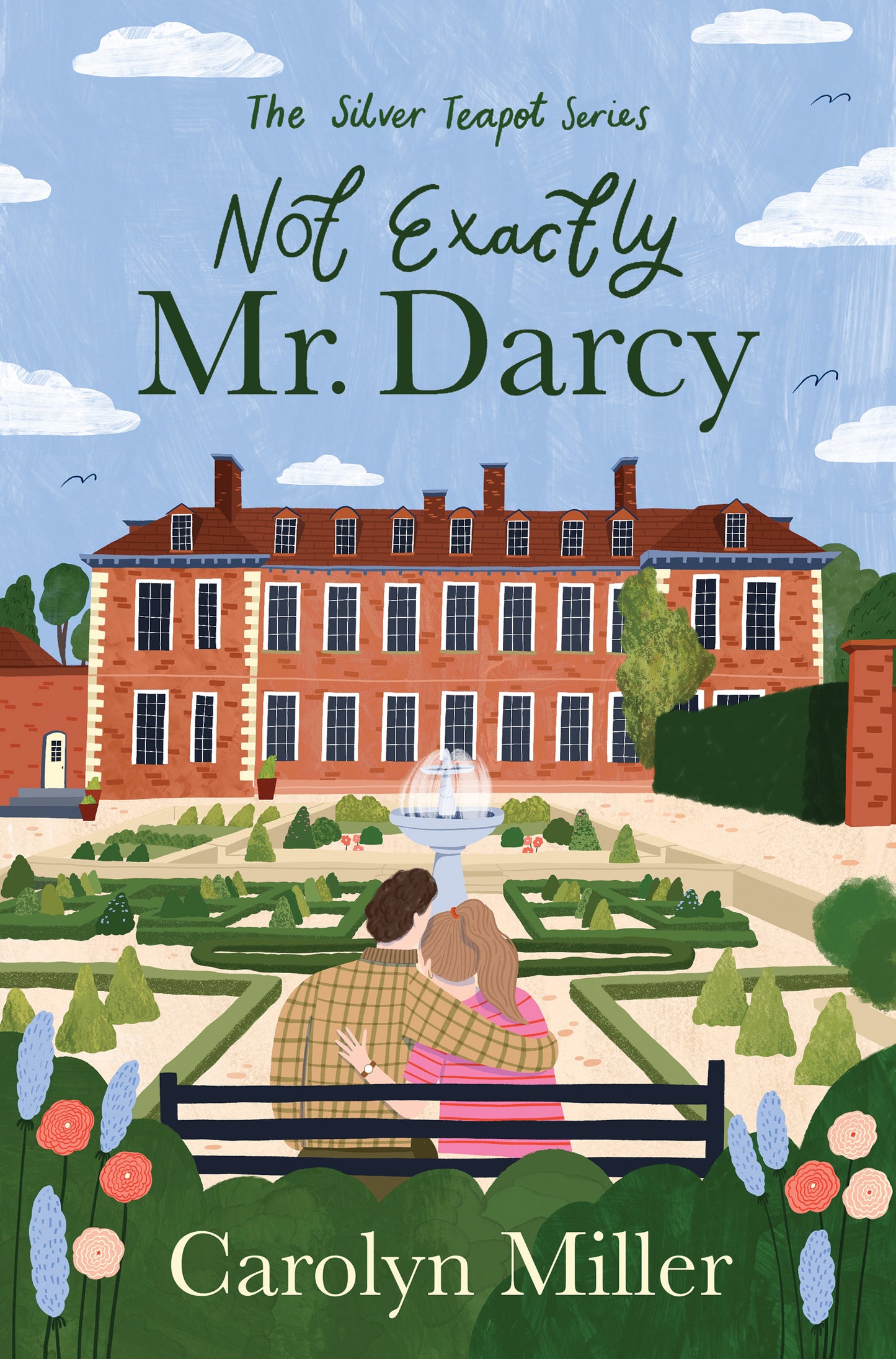 NOT EXACTLY MR. DARCY (#01 IN THE SILVER TEAPOT SERIES)