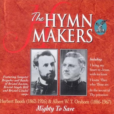 HYMN MAKERS-MIGHTY TO SAVE