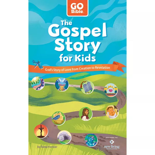 GOSPEL STORY FOR KIDS: GODS STORY OF LOVE FROM CREATION TO REVELATION (GO BIBLE SERIES)