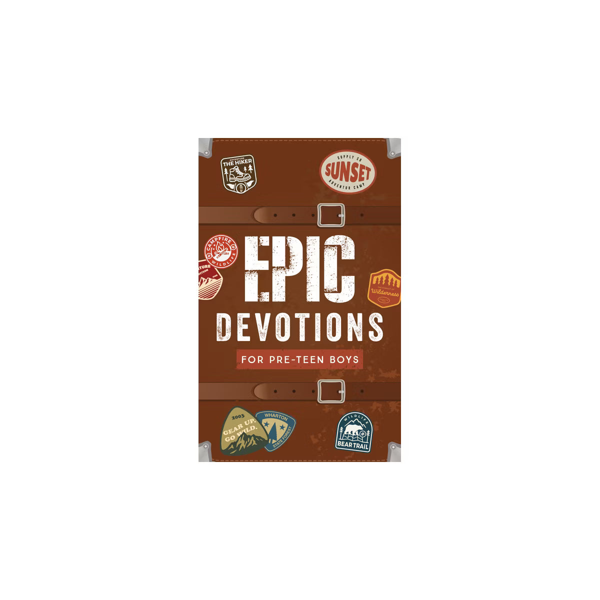 EPIC DEVOTIONS FOR PRE-TEEN BOYS