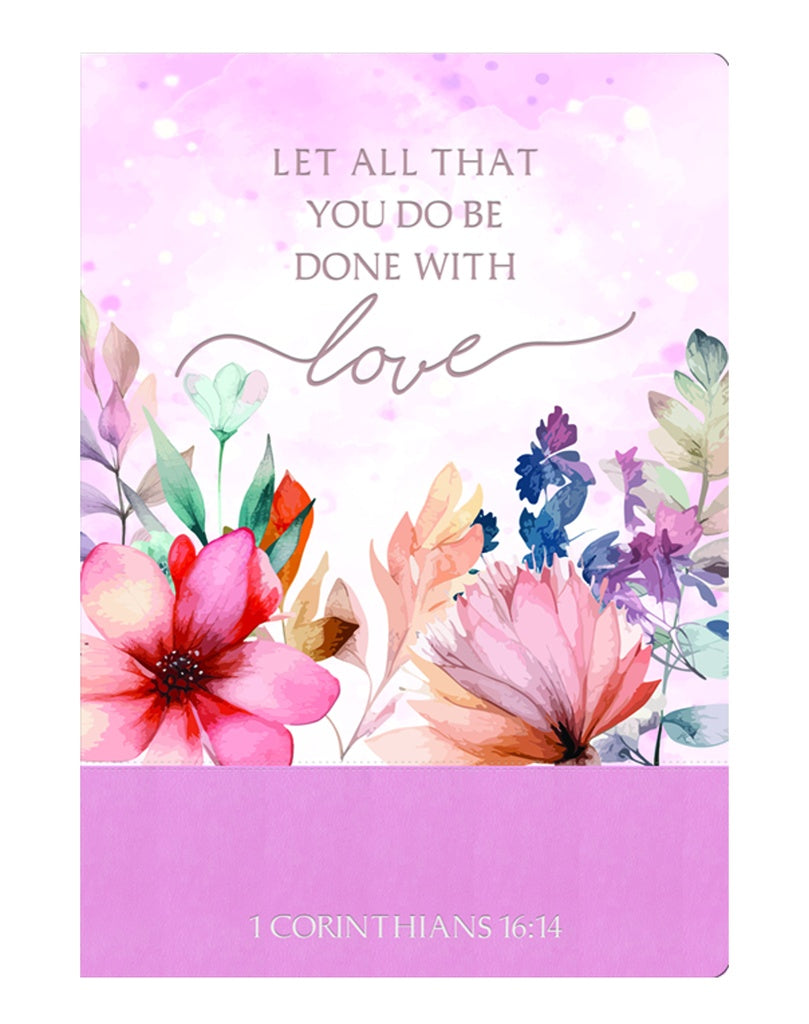 JOURNAL: LET ALL THAT YOU DO BE DONE WITH LOVE