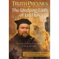 DVD TRUTH PREVAILS:UNDYING FAITH OF JAN HUS