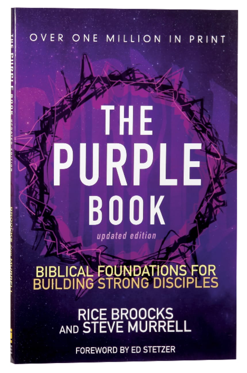 PURPLE BOOK  THE: BIBLICAL FOUNDATIONS FOR BUILDING STRONG DISCIPLES