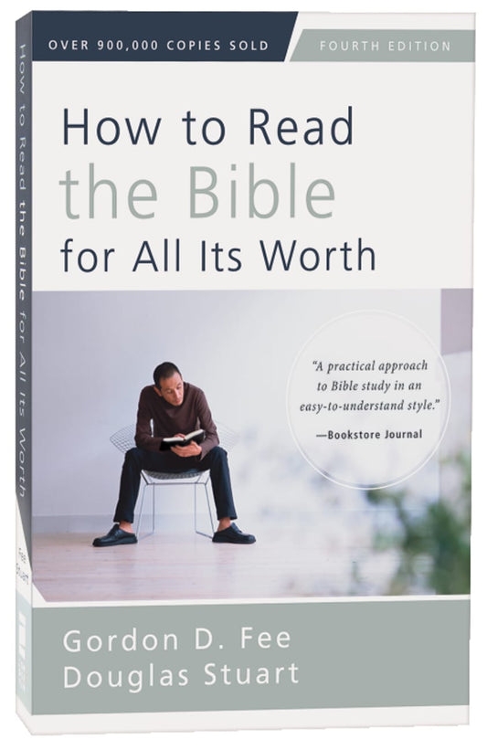 HOW TO READ THE BIBLE FOR ALL ITS WORTH (4TH EDITION)